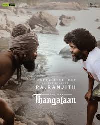 Thangalaan: OTT, BTS Poster & Other Updates Tamil Movie, Music Reviews and  News